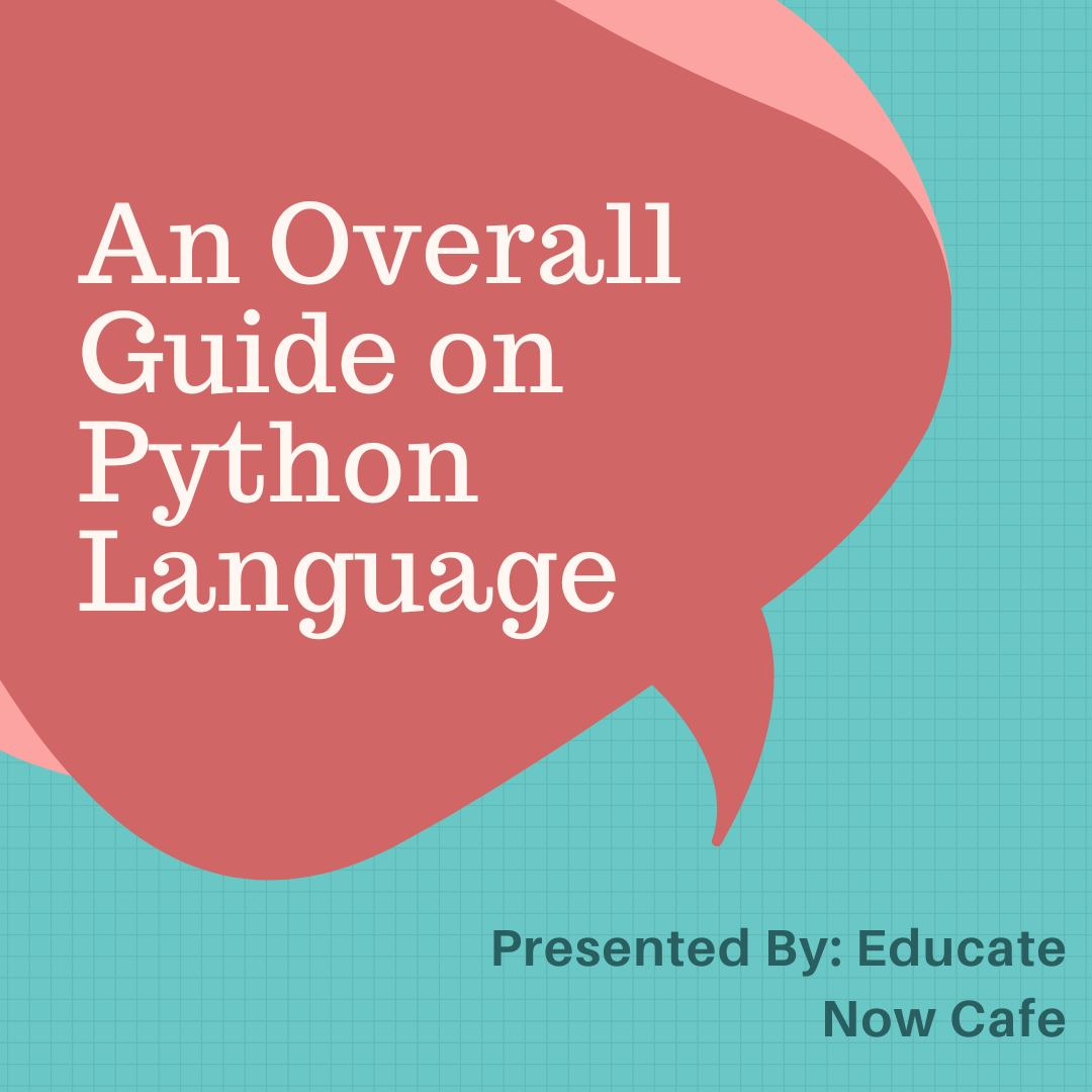 An Overall Guide on Python Language - EducateNow Cafe