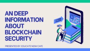 An Deep Information About Blockchain Security