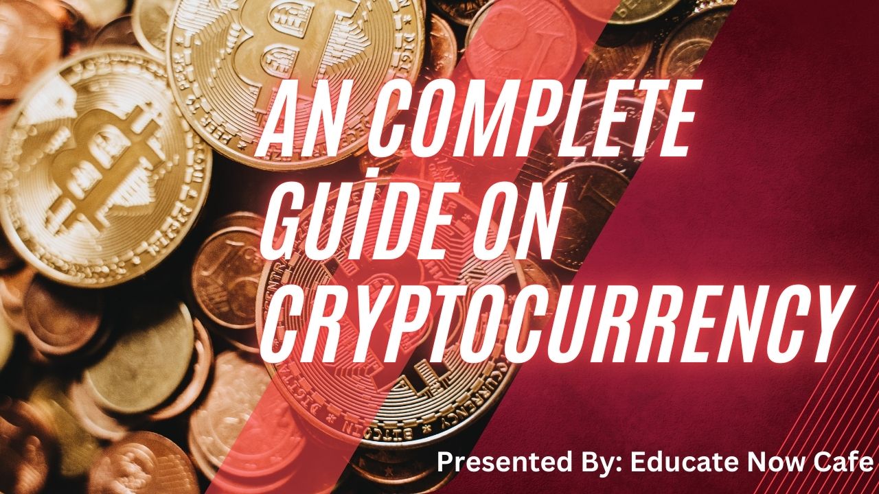 Read more about the article An Complete Guide On Cryptocurrency