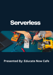 Serverless – (Cloud-Native Model)